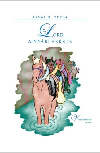 Árvai M. Tekla: Lord, a nyári fekete