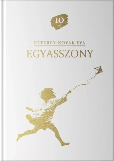 Péterfy-Novák Éva: EGYASSZONY - 10 ÉVES JUBILEUMI DÍSZKIADÁS