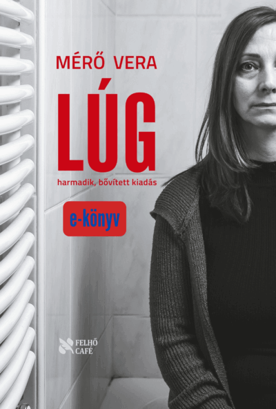 Mérő Vera: Lúg - bővített kiadás / E-könyv