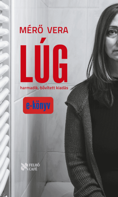 Mérő Vera: Lúg - bővített kiadás / E-könyv