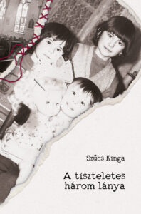 Szűcs Kinga: A tiszteletes három lánya