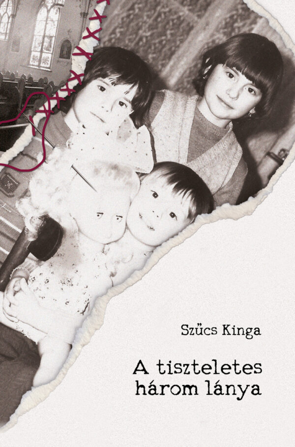 Szűcs Kinga: A tiszteletes három lánya